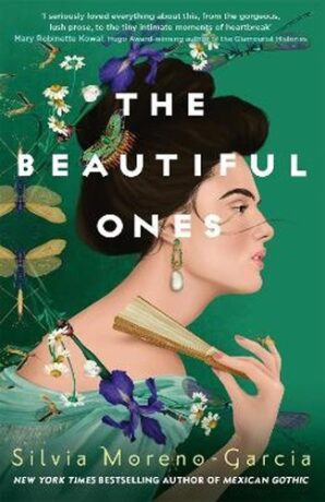 The Beautiful Ones - Silvia Moreno-Garciová