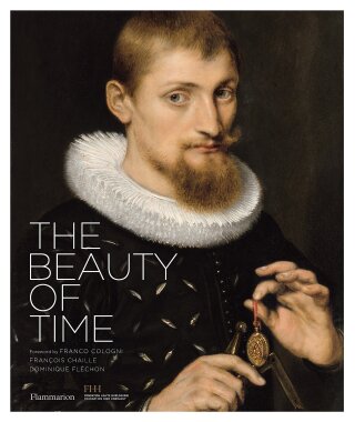 The Beauty of Time - Dominique Flechon,FranÃ§ois Chaille
