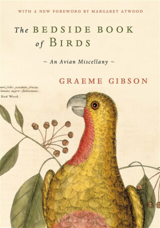 The Bedside Book of Birds - Graeme Gibson
