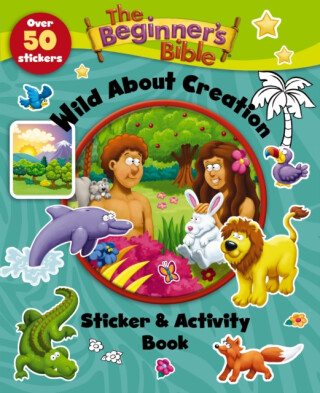The Beginner's Bible Wild About Creation Sticker and Activity Book - The Beginner's Bible