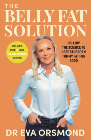 The Belly Fat Solution - Dr. Eva Orsmond