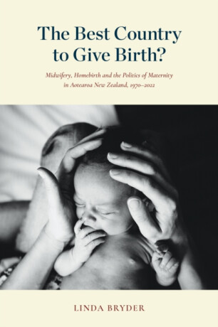 The Best Country to Give Birth? - Linda Bryder