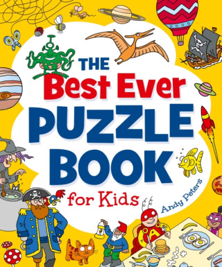 The Best Ever Puzzle Book for Kids - Joe Fullman,Andy Peters