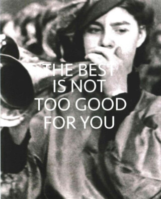 The Best is Not Too Good for You - Contemporary Art Society/Whitechapel Gallery
