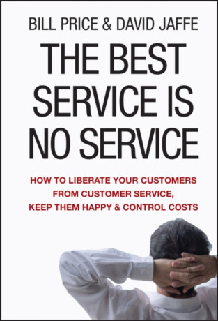The Best Service is No Service - Bill Price,David Jaffe