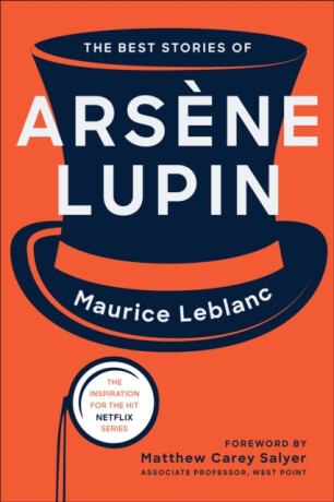 The Best Stories of Arsene Lupin - Maurice Leblanc