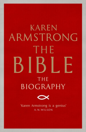 The Bible - Karen Armstrongová