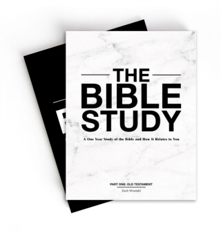 The Bible Study â€“ A Oneâ€“Year Study of the Bible and How It Relates to You - Zach Windahl