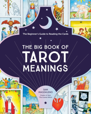 The Big Book of Tarot Meanings - Sam Magdaleno