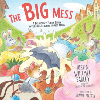 The Big Mess - Justin Whitmel Earley