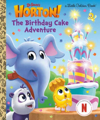 The Birthday Cake Adventure (Dr. Seuss's Horton!) - Golden Books,Megan Roth