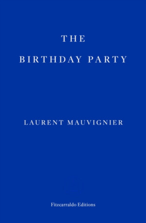 The Birthday Party - Laurent Mauvignier