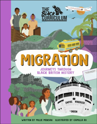 The Black Curriculum Migration - The Black Curriculum CIC,Millie Mensah