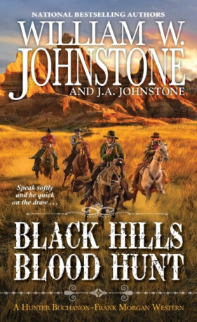 The Black Hills Blood Hunt - J.A. Johnstone,William W. Johnstone