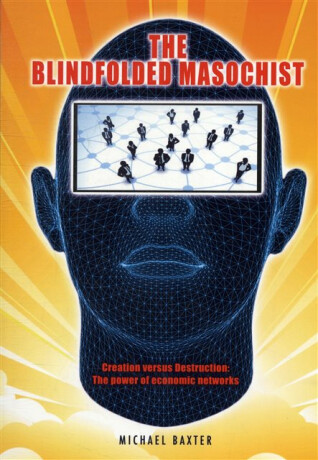 The Blindfolded Masochist - Michael Baxter