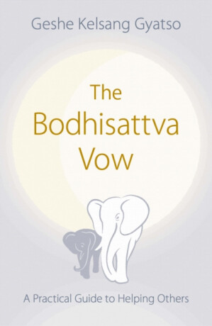 The Bodhisattva Vow - Geshe Kelsang Gyatso