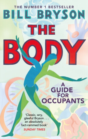 The Body : A Guide for Occupants - Bill Bryson