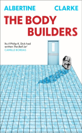 Body Builders - Albertine Clarke