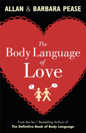 The Body Language of Love - Allan Pease,Barbara Peaseová