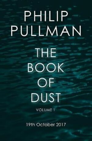 The Book of Dust - Philip Pullman