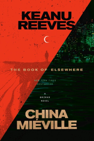 Book of Elsewhere - China Miéville,Keanu Reeves
