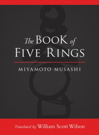 The Book of Five Rings - Miyamoto Musashi