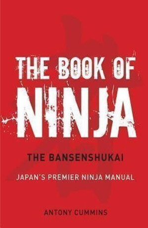 The Book of Ninja - Antony, MA Cummins,Yoshie Minami