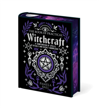 The Book of Practical Witchcraft - Ball Pamela