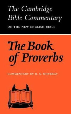 The Book of Proverbs - R. N. Whybray