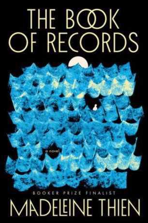 The Book of Records – A Novel - Madeleine Thien