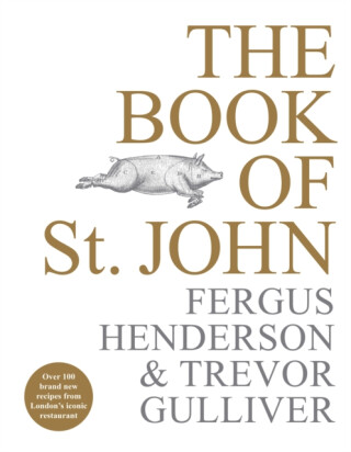 The Book of St John - Fergus Henderson,Trevor Gulliver