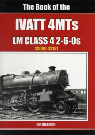 The Book of the Ivatt 4MTS - Sixsmith Ian