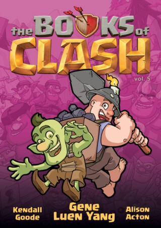 The Books of Clash Volume 5: Legendary Legends of Legendarious Achievery - Gene Luen Yang