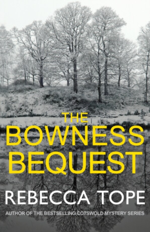 The Bowness Bequest - Rebecca  Tope