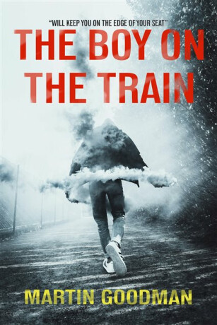 The Boy on the Train - Martin Goodman
