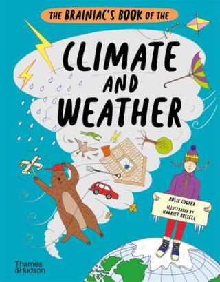 The Brainiac''s Book of the Climate and Weather - Rosie Cooper