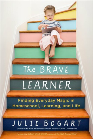 The Brave Learner - Julie  Bogart
