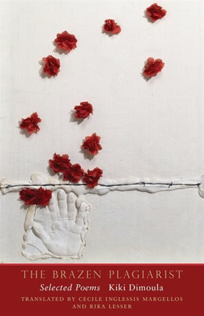 The Brazen Plagiarist â€“ Selected Poems - Kiki Dimoula