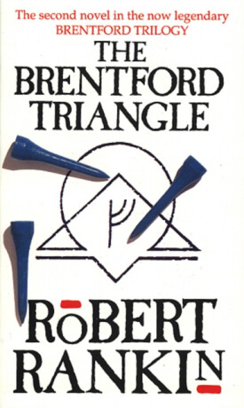 The Brentford Triangle - Robert Rankin