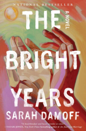 The Bright Years - Damoff Sarah