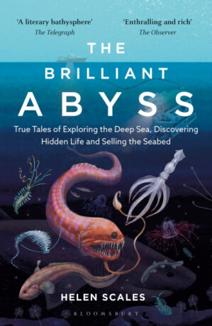 The Brilliant Abyss - Helen Scales