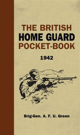 The British Home Guard Pocketbook - A.F.U. Green