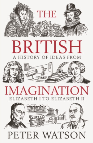 The British Imagination - Watson Peter