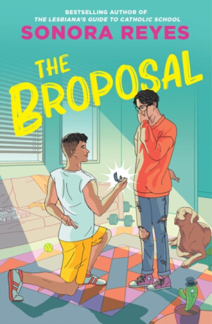 The Broposal - Sonora Reyes