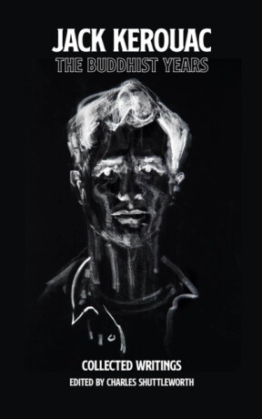The Buddhist Years - Jack Kerouac