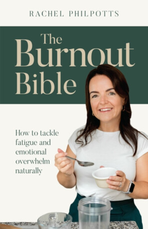 The Burnout Bible - Rachel Philpotts