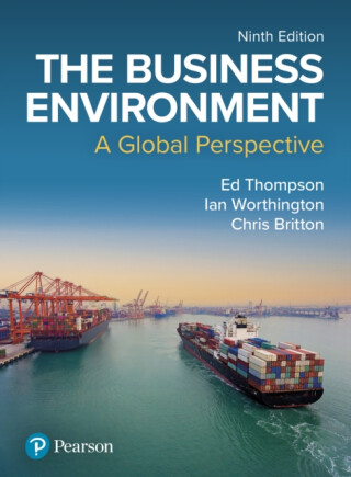 The Business Environment: A Global Perspective - Chris Britton,Ian Worthington,Ed Thompson