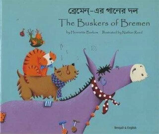 The Buskers of Bremen in Bengali and English - Henriette Barkow