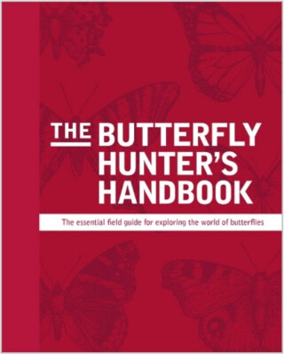 The Butterfly Hunter's Handbook - 