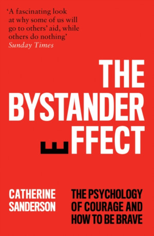 The Bystander Effect - Catherine Sanderson